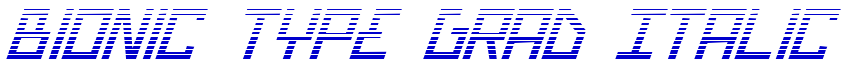 Bionic Type Grad Italic Schriftart
