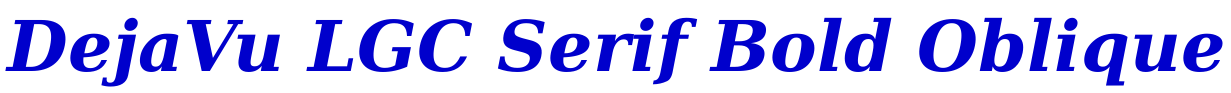 DejaVu LGC Serif Bold Oblique Schriftart