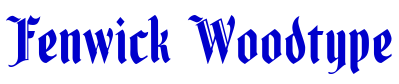 Fenwick Woodtype Schriftart