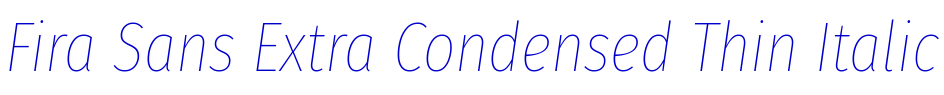 Fira Sans Extra Condensed Thin Italic Schriftart